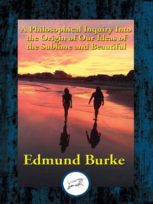 cover image of A Philosophical Inquiry Into the Origin of Our Ideas of the Sublime and Beautiful